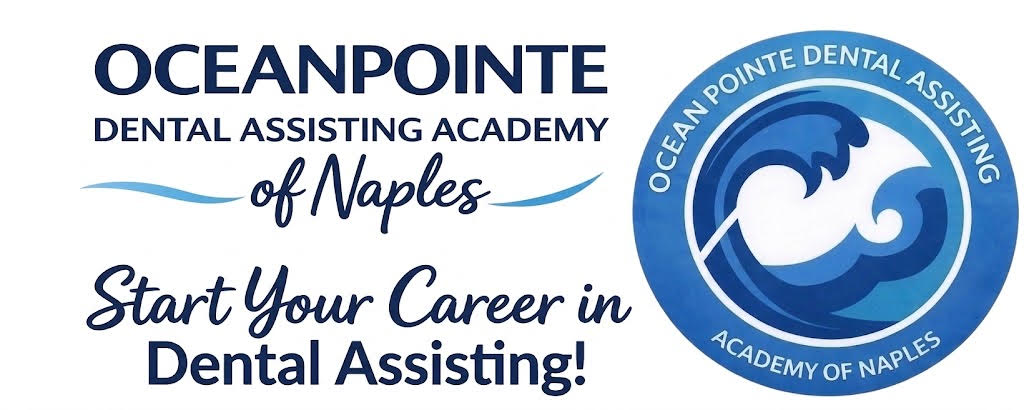 Oceanpointe Dental Assistant Academy Of Naples